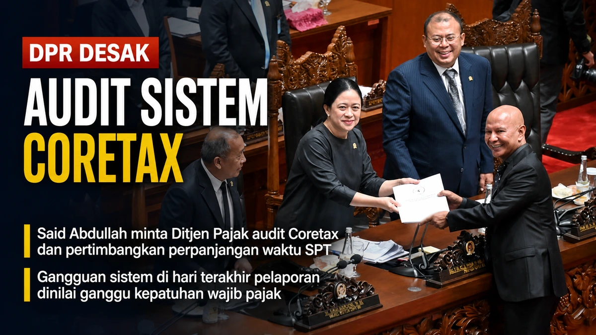 Said Abdullah Dorong Audit Menyeluruh dan Perbaikan Sistem Coretax DJP