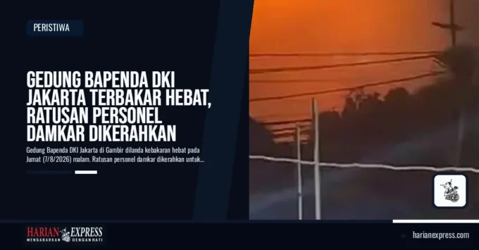 Gedung Bapenda DKI Jakarta Terbakar Hebat, Ratusan Personel Damkar Dikerahkan