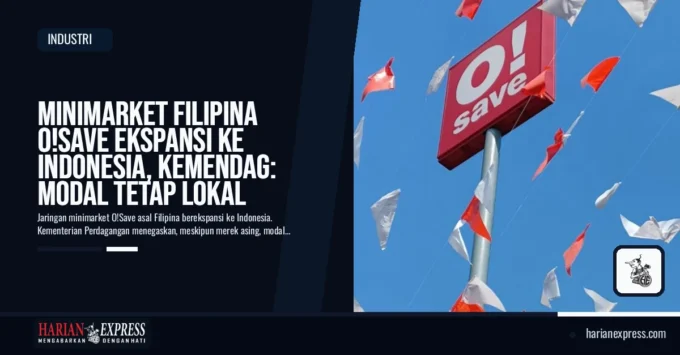 Minimarket Filipina O!Save Ekspansi ke Indonesia, Kemendag: Modal Tetap Lokal