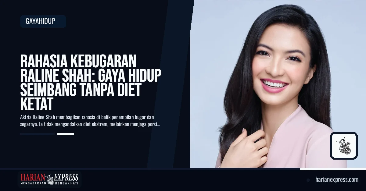 Di Balik Penampilan Bugar Raline Shah, Ada Rutinitas Sederhana Tanpa Diet Ketat