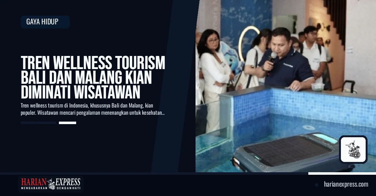 Tren Wellness Tourism Bali dan Malang Kian Diminati Wisatawan