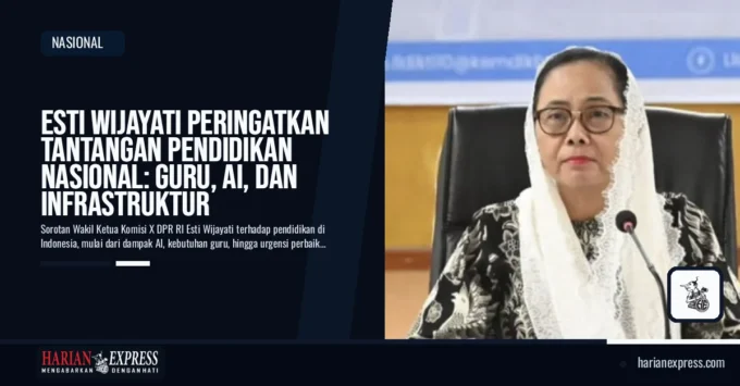 Esti Wijayati Peringatkan Tantangan Pendidikan Nasional: Guru, AI, dan Infrastruktur