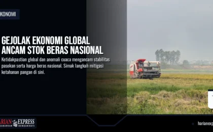 Gejolak Ekonomi Global Ancam Stok Beras Nasional