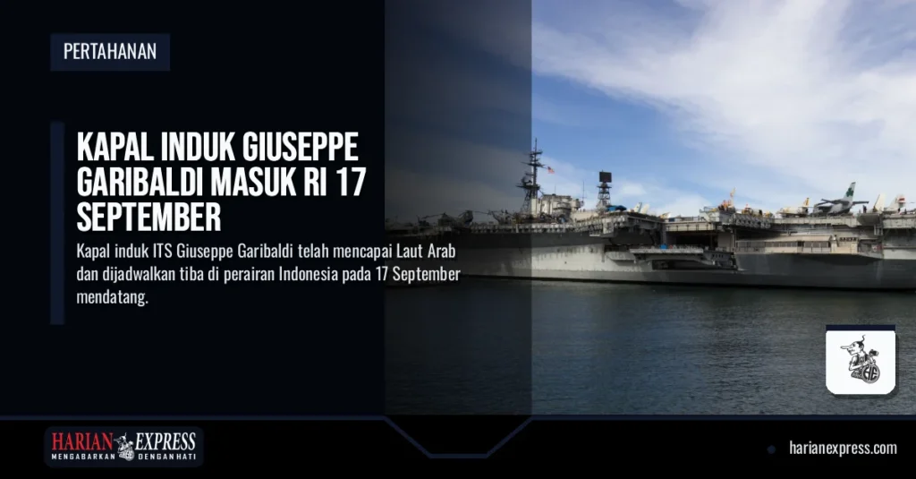 Kapal Induk Giuseppe Garibaldi Masuk RI 17 September