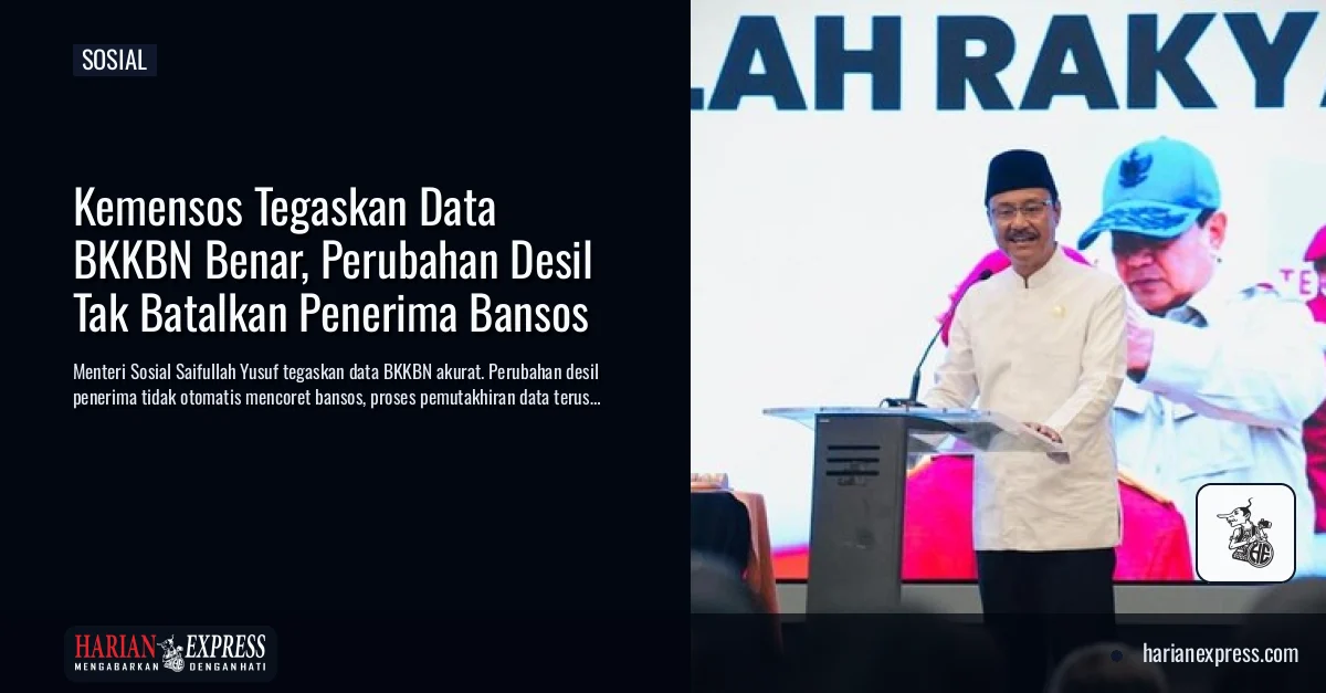 Kemensos Tegaskan Data BKKBN Benar, Perubahan Desil Tak Batalkan Penerima Bansos